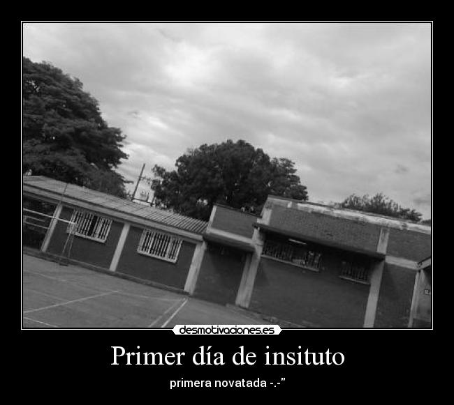 Primer día de insituto - primera novatada -.-
