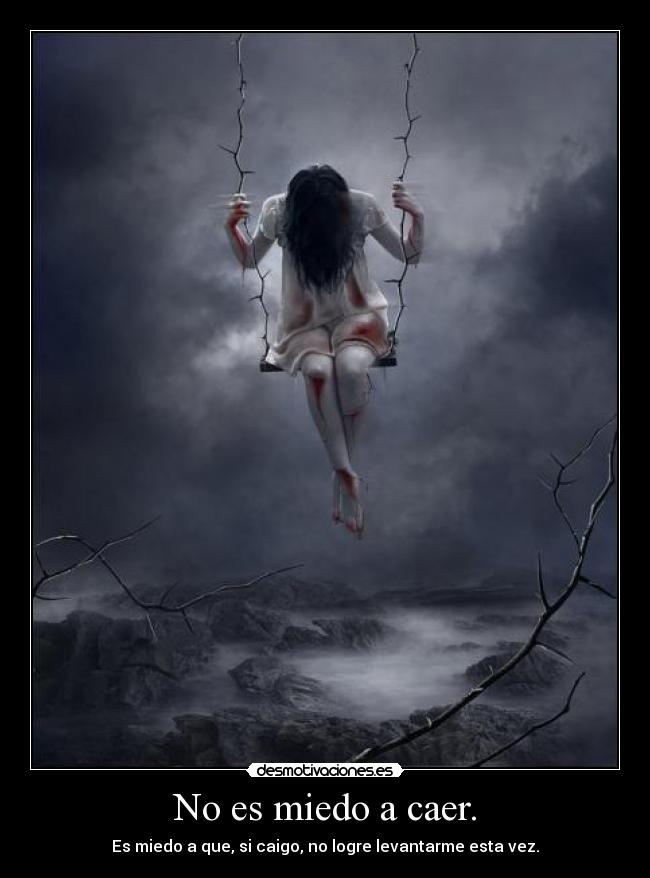 carteles miedo heridas que producen miedos desmotivaciones