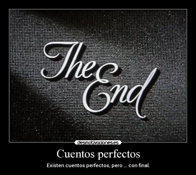 Cuentos perfectos - Existen cuentos perfectos, pero ... con final.