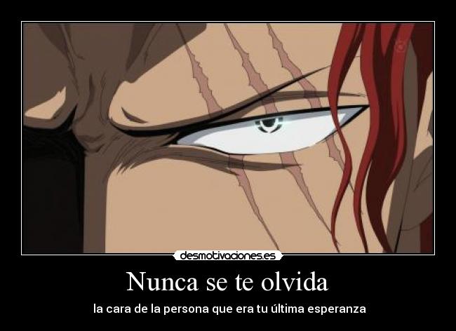 Nunca se te olvida - la cara de la persona que era tu última esperanza