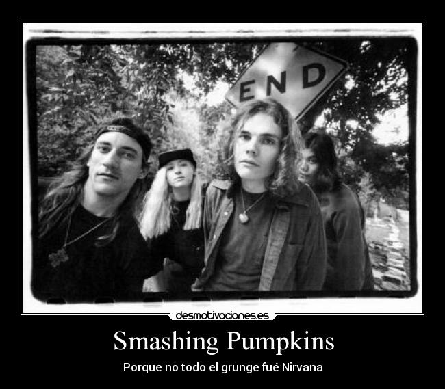 Smashing Pumpkins - Porque no todo el grunge fué Nirvana