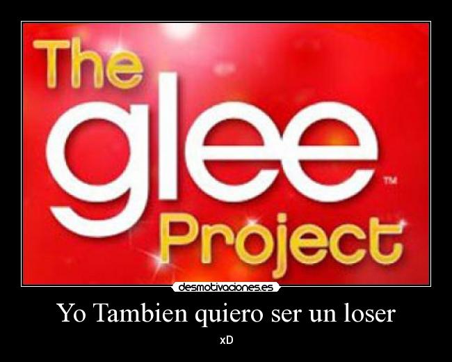 Yo Tambien quiero ser un loser -