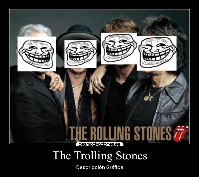 The Trolling Stones -