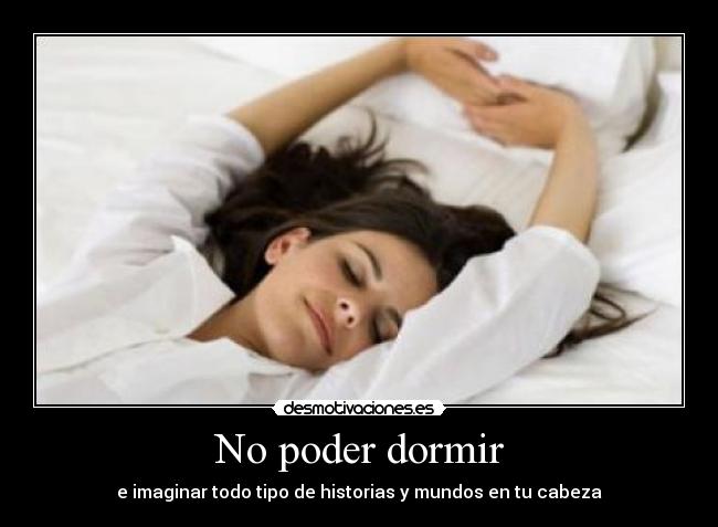No poder dormir - 