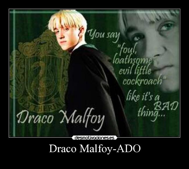 Draco Malfoy-ADO - 
