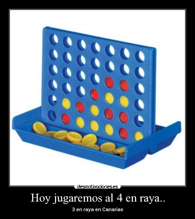 Hoy jugaremos al 4 en raya.. - 3 en raya en Canarias