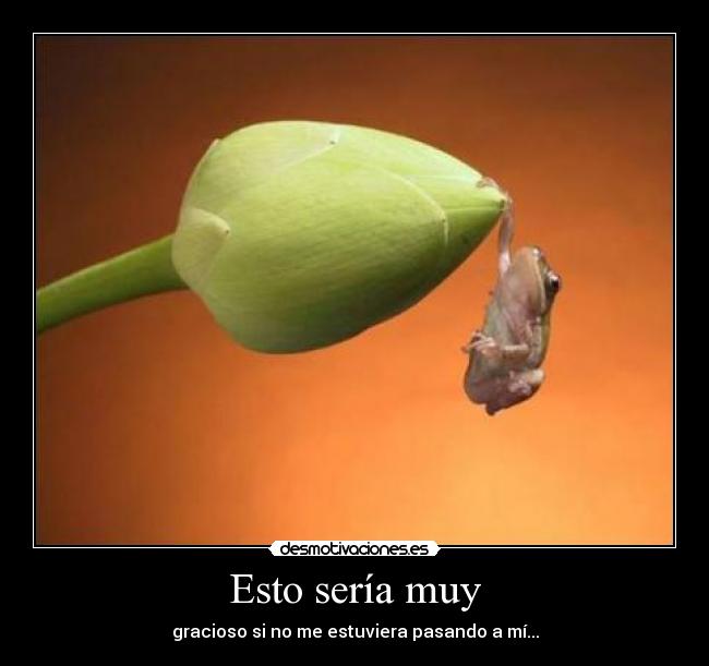 Esto sería muy - 