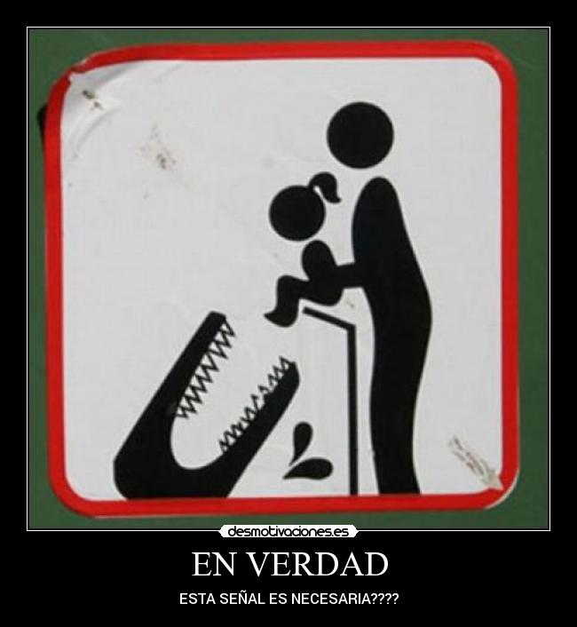 EN VERDAD - ESTA SEÑAL ES NECESARIA????