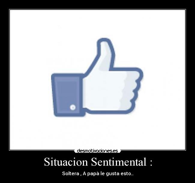 Situacion Sentimental : - 