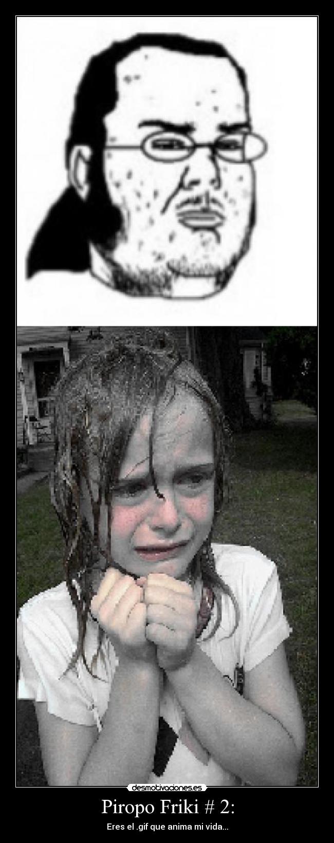Piropo Friki # 2: - Eres el .gif que anima mi vida...