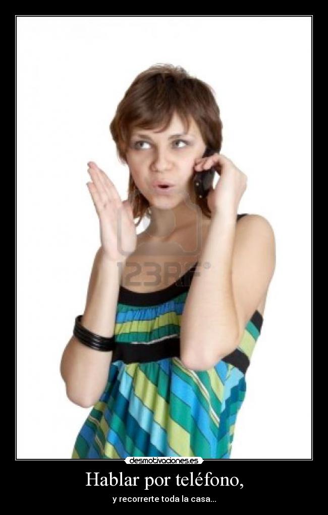 Hablar por teléfono, -