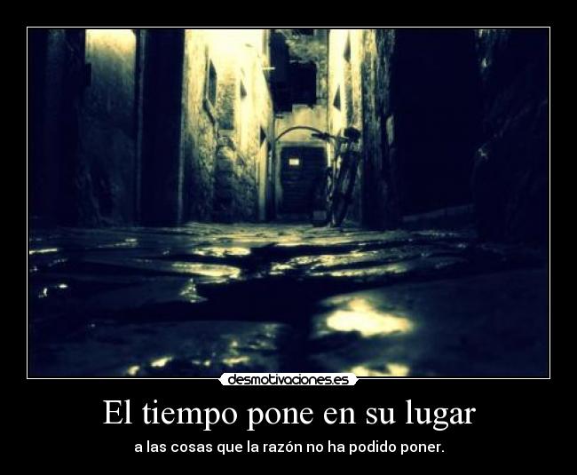 El tiempo pone en su lugar - 