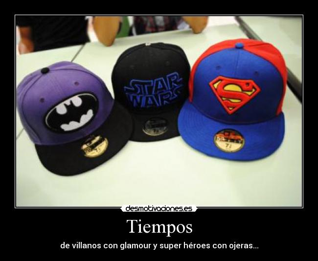 carteles tiempos villanos con glamour desmotivaciones