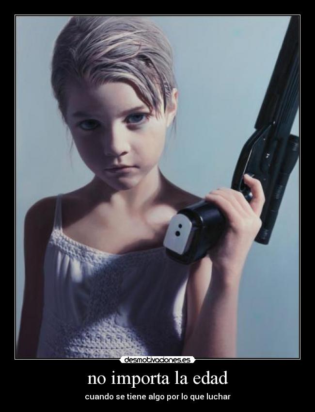 no importa la edad - cuando se tiene algo por lo que luchar