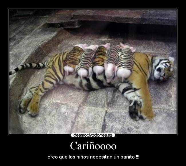 Cariñoooo - creo que los niños necesitan un bañito !!!