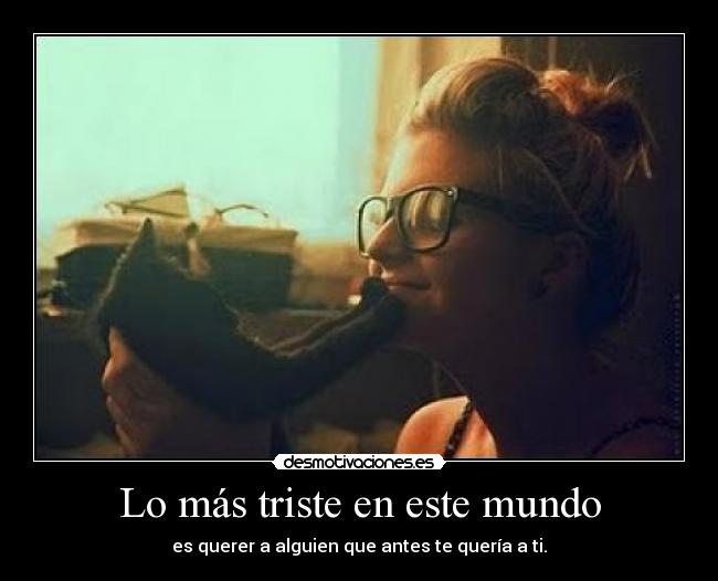 Lo más triste en este mundo -