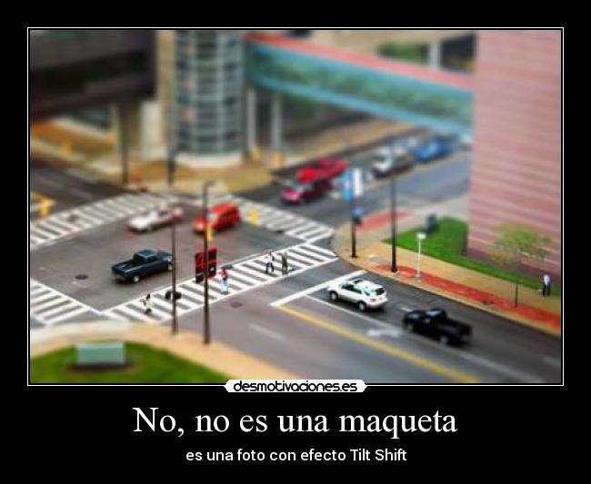 carteles maqueta foto tilt shift desmotivaciones