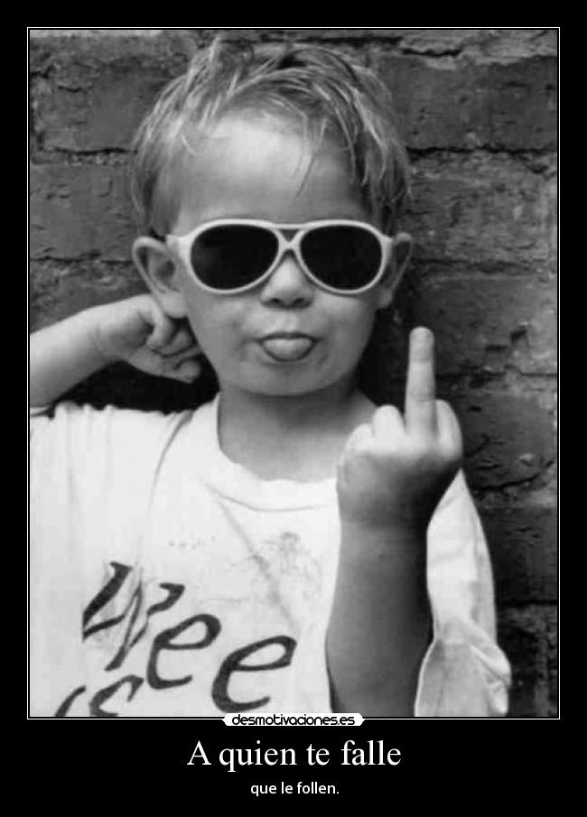 A quien te falle - 