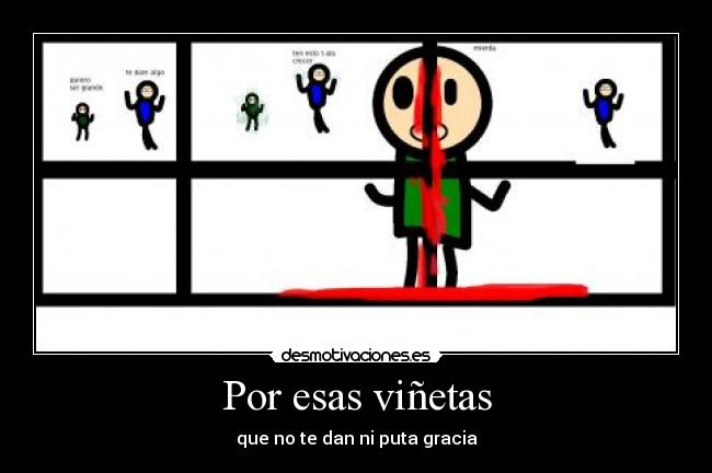 Por esas viñetas - que no te dan ni puta gracia