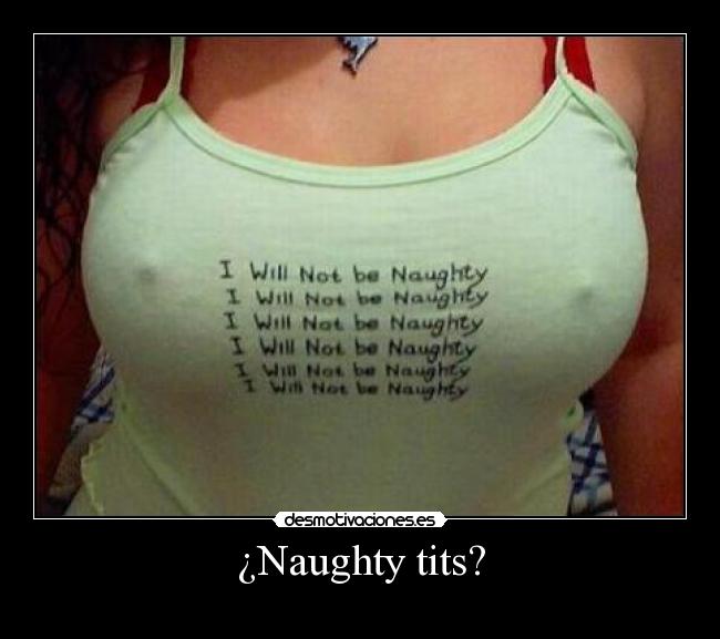 ¿Naughty tits? - 