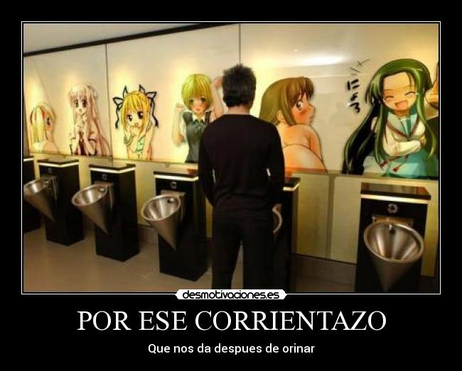 POR ESE CORRIENTAZO -