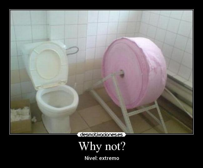 carteles why not extremo papi32 desmotivaciones