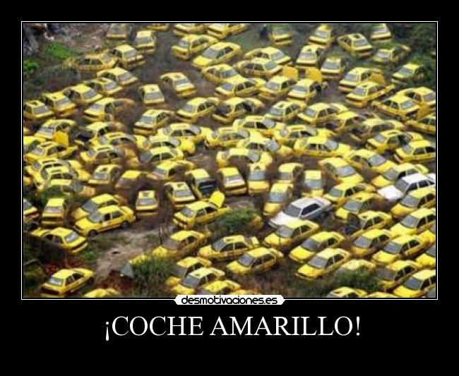 ¡COCHE AMARILLO! - 