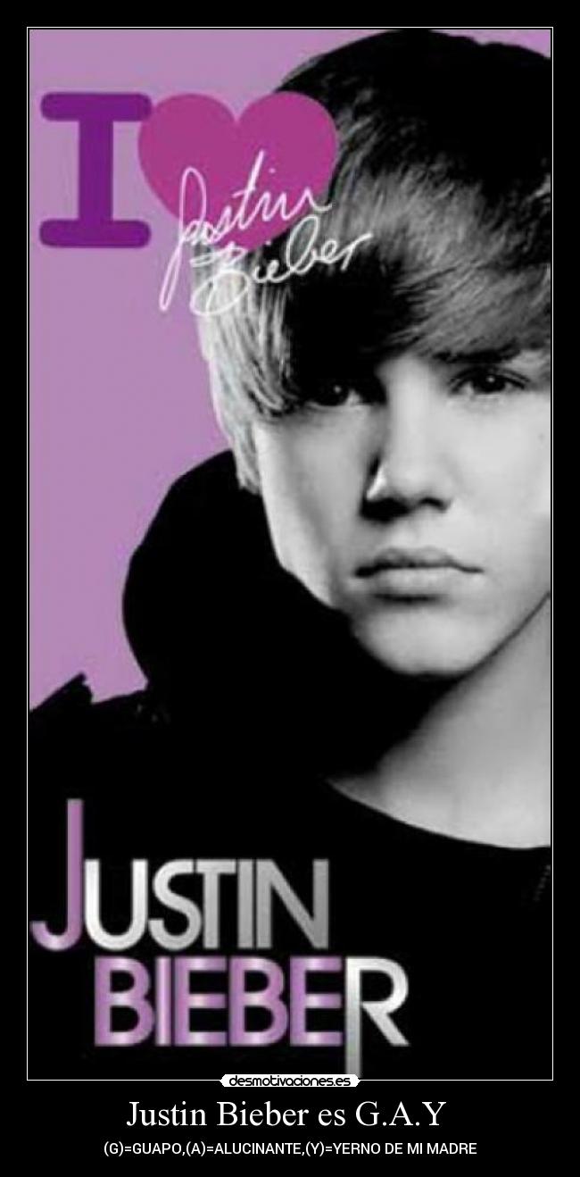 Justin Bieber es G.A.Y -