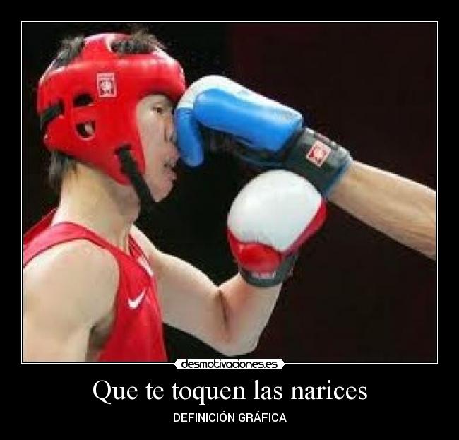 Que te toquen las narices - DEFINICIÓN GRÁFICA