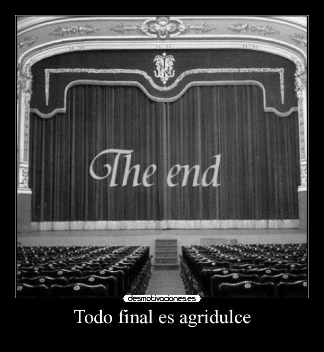 Todo final es agridulce - 