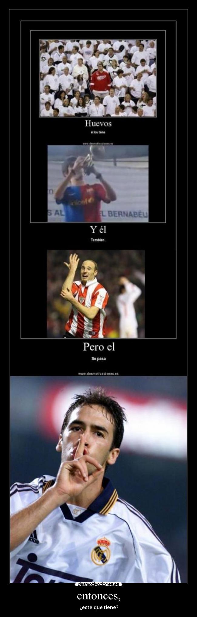 entonces, - ¿este que tiene?