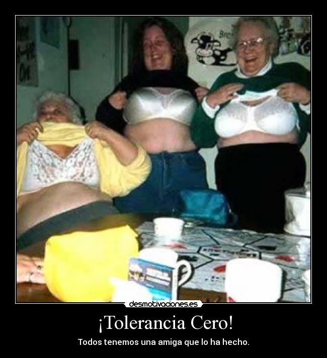 ¡Tolerancia Cero! -