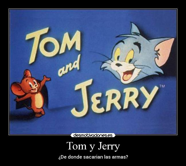 Tom y Jerry -