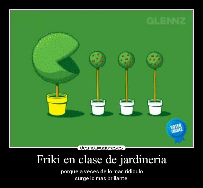Friki en clase de jardineria -