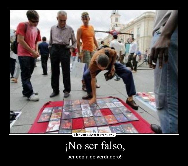 ¡No ser falso, -
