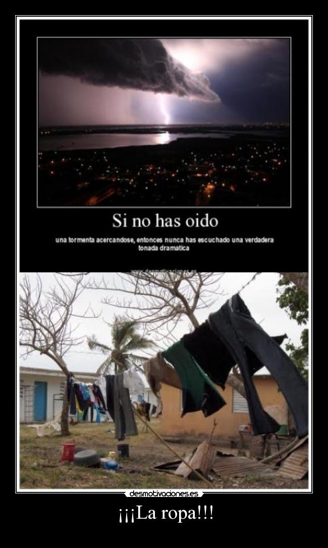 ¡¡¡La ropa!!! -