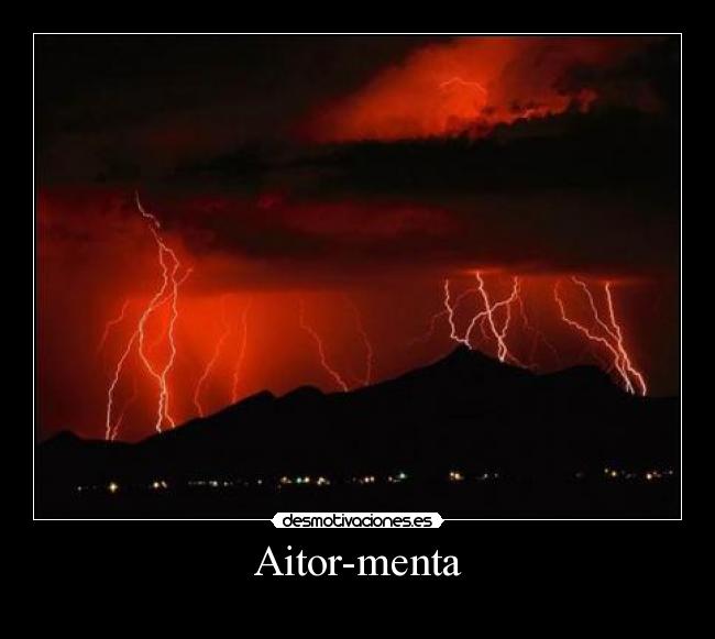 carteles aitor tormenta desmotivaciones