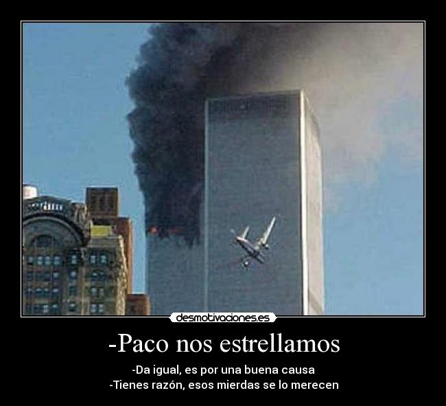 -Paco nos estrellamos -