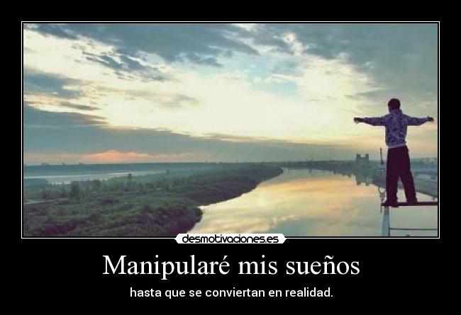 Manipularé mis sueños - 