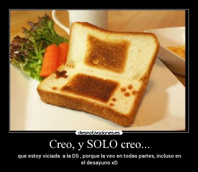 Creo, y SOLO creo... - 