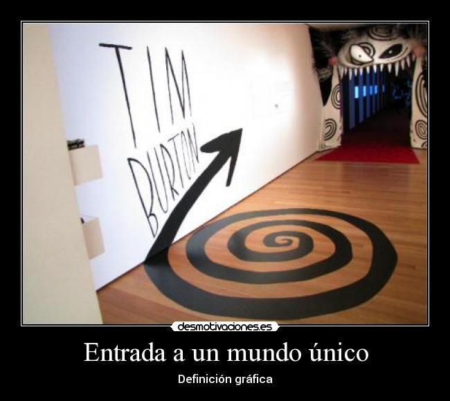 Entrada a un mundo único -