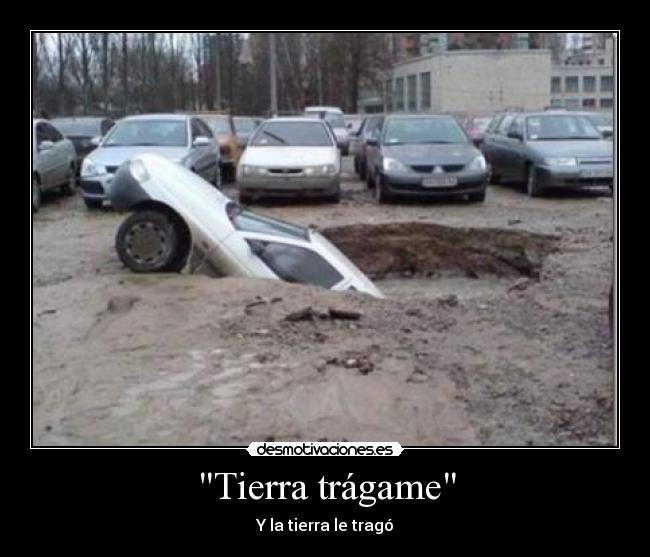 Tierra trágame - Y la tierra le tragó