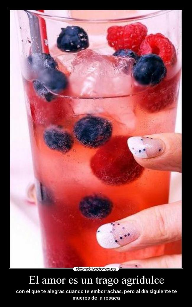 carteles amor amor trago agridulce desmotivaciones