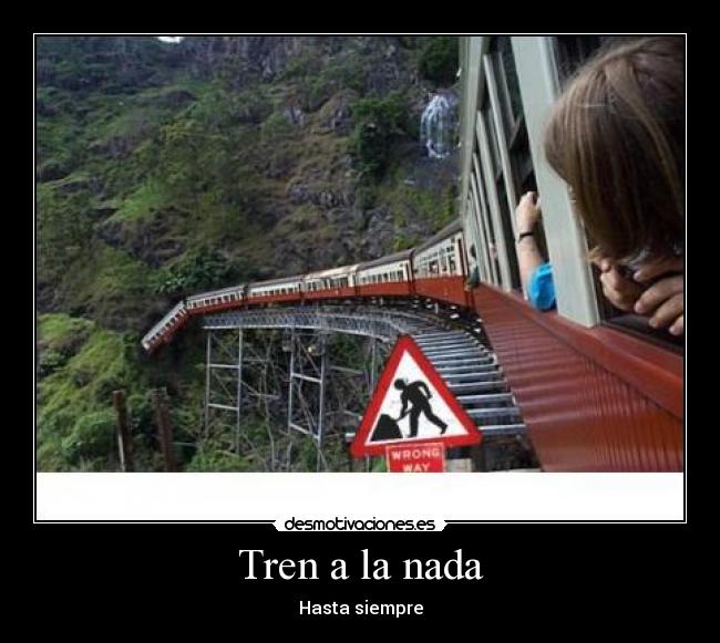 Tren a la nada - Hasta siempre