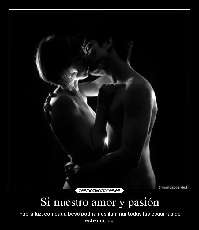 Si nuestro amor y pasión - 