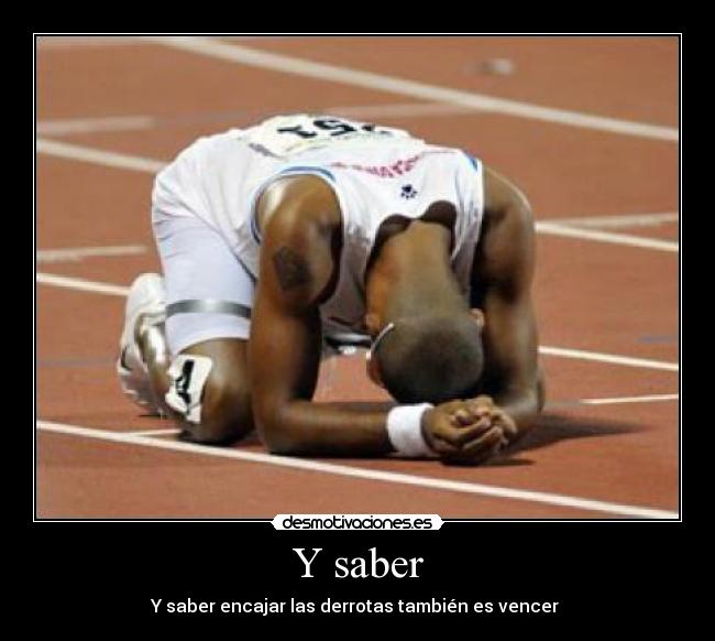 Y saber - Y saber encajar las derrotas también es vencer