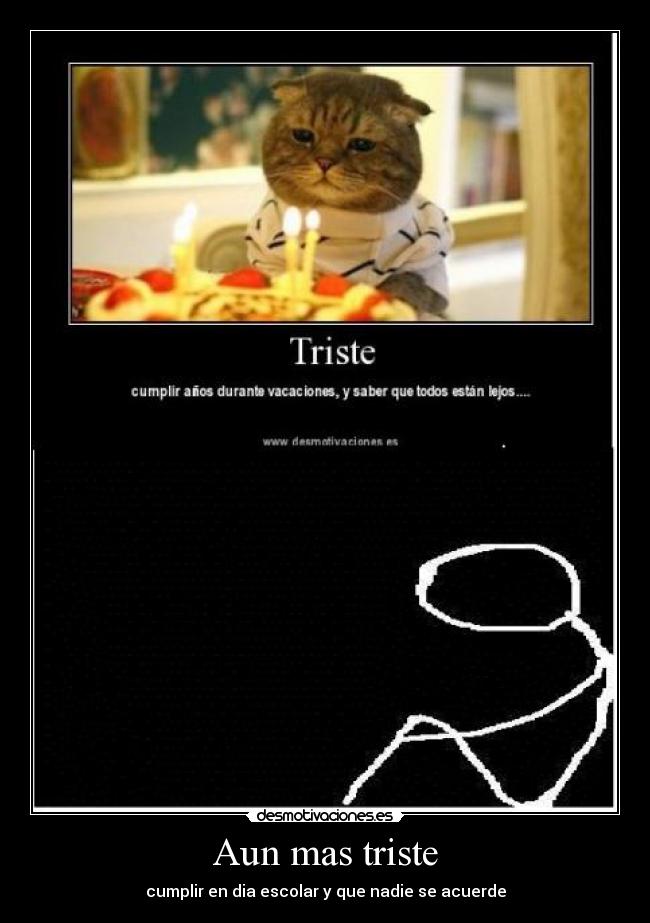 Aun mas triste -