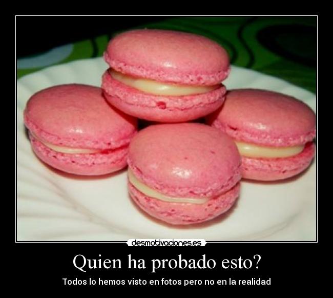 Quien ha probado esto? - 