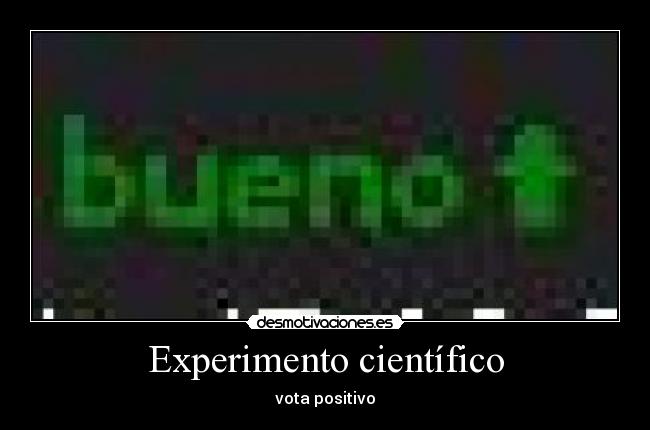 Experimento científico - vota positivo