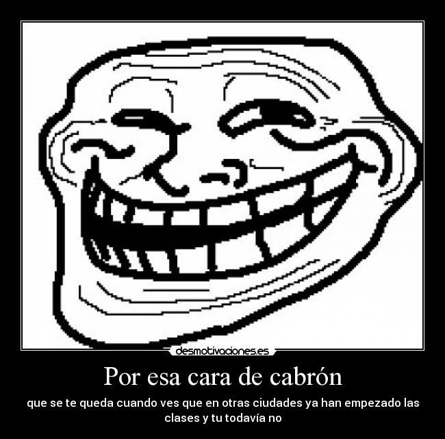 Por esa cara de cabrón -